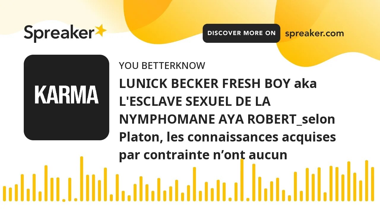 LUNICK BECKER FRESH BOY aka L'ESCLAVE SEXUEL DE LA NYMPHOMANE AYA ROBERT_selon Platon, les connaissa