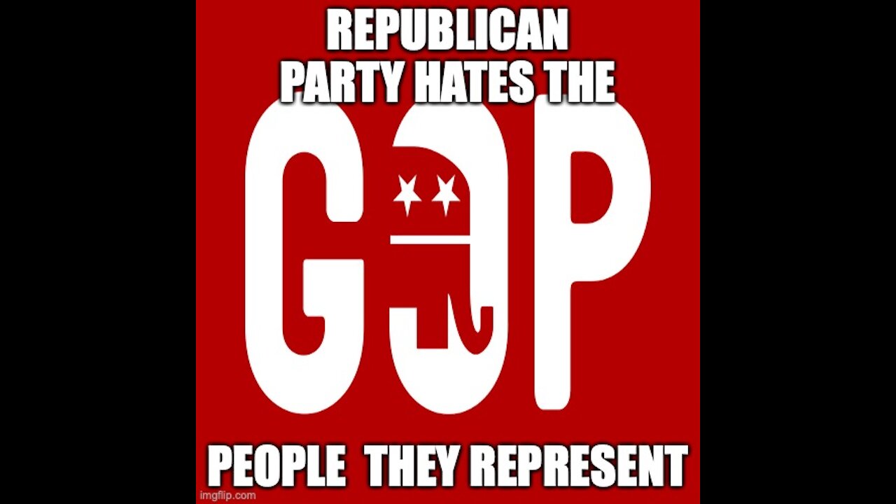 Why does the GOP not listen to and hate the people who vote for them?Time to get rid of them