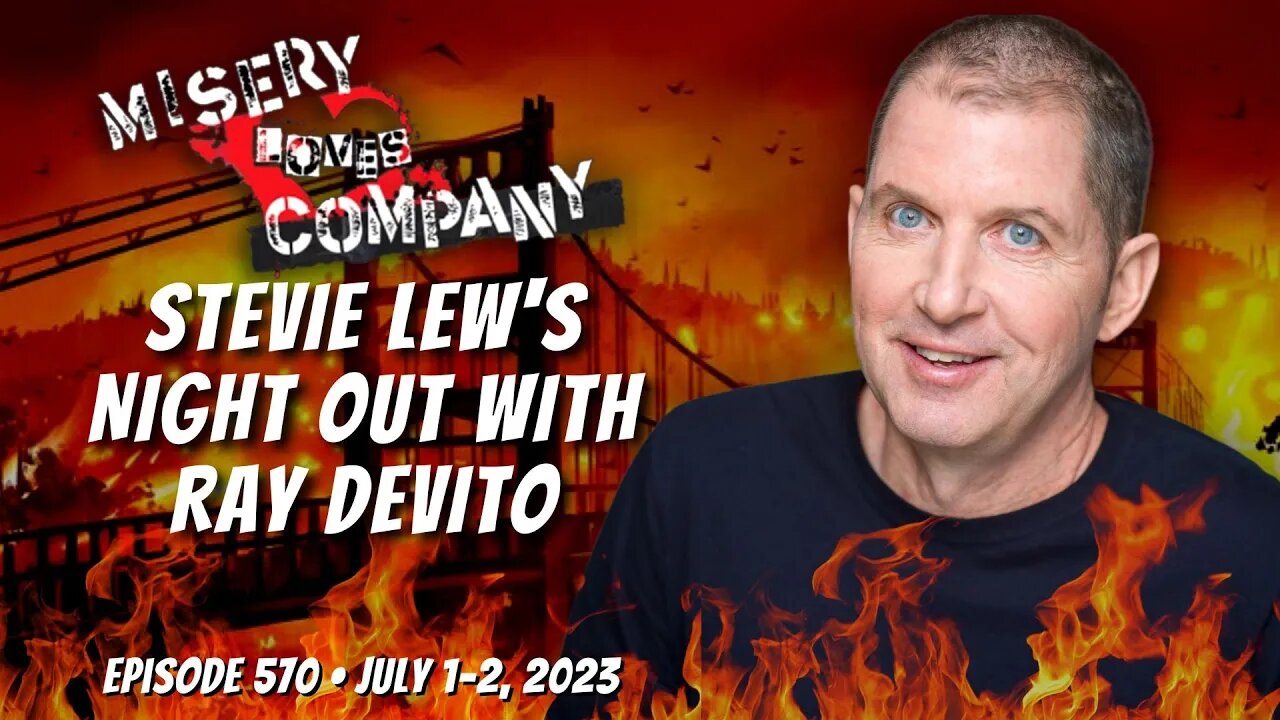 Stevie Lew's Night Out with Ray DeVito • Misery Loves Company with Kevin Brennan