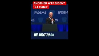 “54 States” Another, WTF BIDEN MOMENT