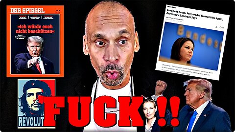 Crazy things happend - or - Germans about Trumps Victory - F. U. C. K !!!