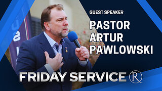 Pastor Artur Pawlowski • Friday Service