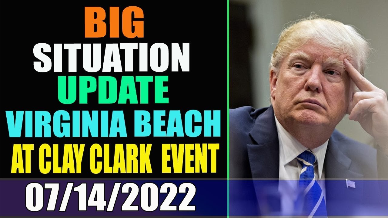SHOCKING NEWS!!! AT CLAY CLARK EVENT VIRGINIA BEACH / JULY 14, 2022 - TRUMP NEWS