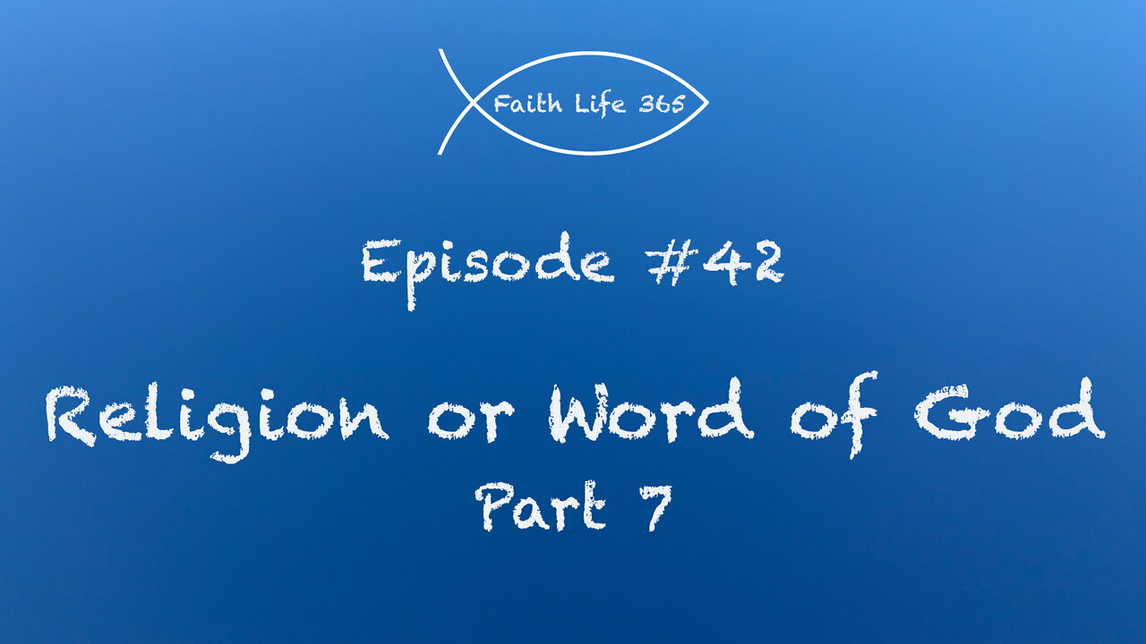 Religion of Word of God Part 7