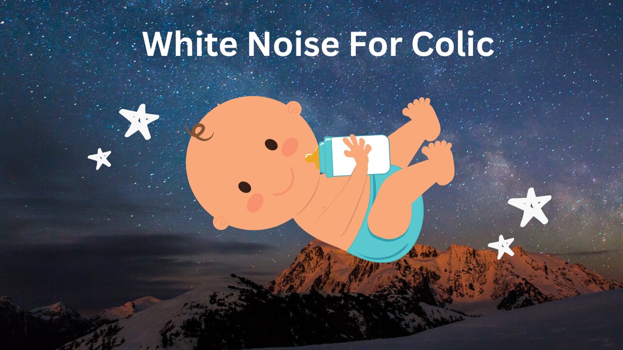 Calming White Noise for Colicky Babies | Soothing Sounds for Colic Relief