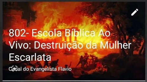 802- Escola Bíblica Ao Vivo: Destruição da Mulher Escarlata