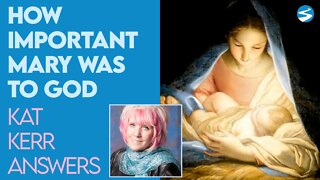 Kat Kerr: How Important Mary Was to God | June 23 2021