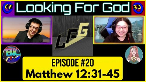Looking For God - Episode #20 - Matthew 12:31-45