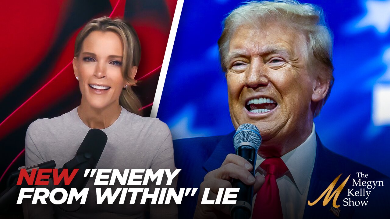 Megyn Kelly Breaks Down New "Enemy From Within" Lie Pushed By The Left and Media About Trump