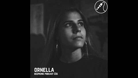 Ornella @ Deepicnic Podcast #336