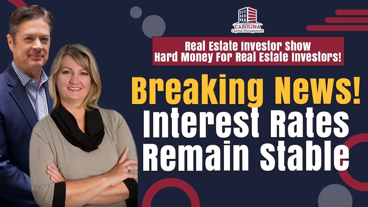 Breaking News! Interest Rates Remain Stable | REI Show - Hard Money For Real Estate Investors!