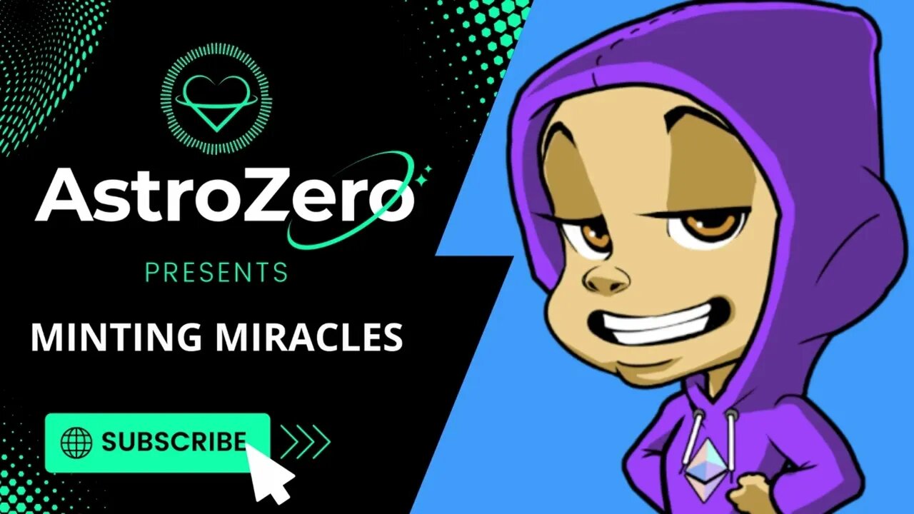 AstroZero NFT Artist Spotlight Ep. 26 - Minting Miracles