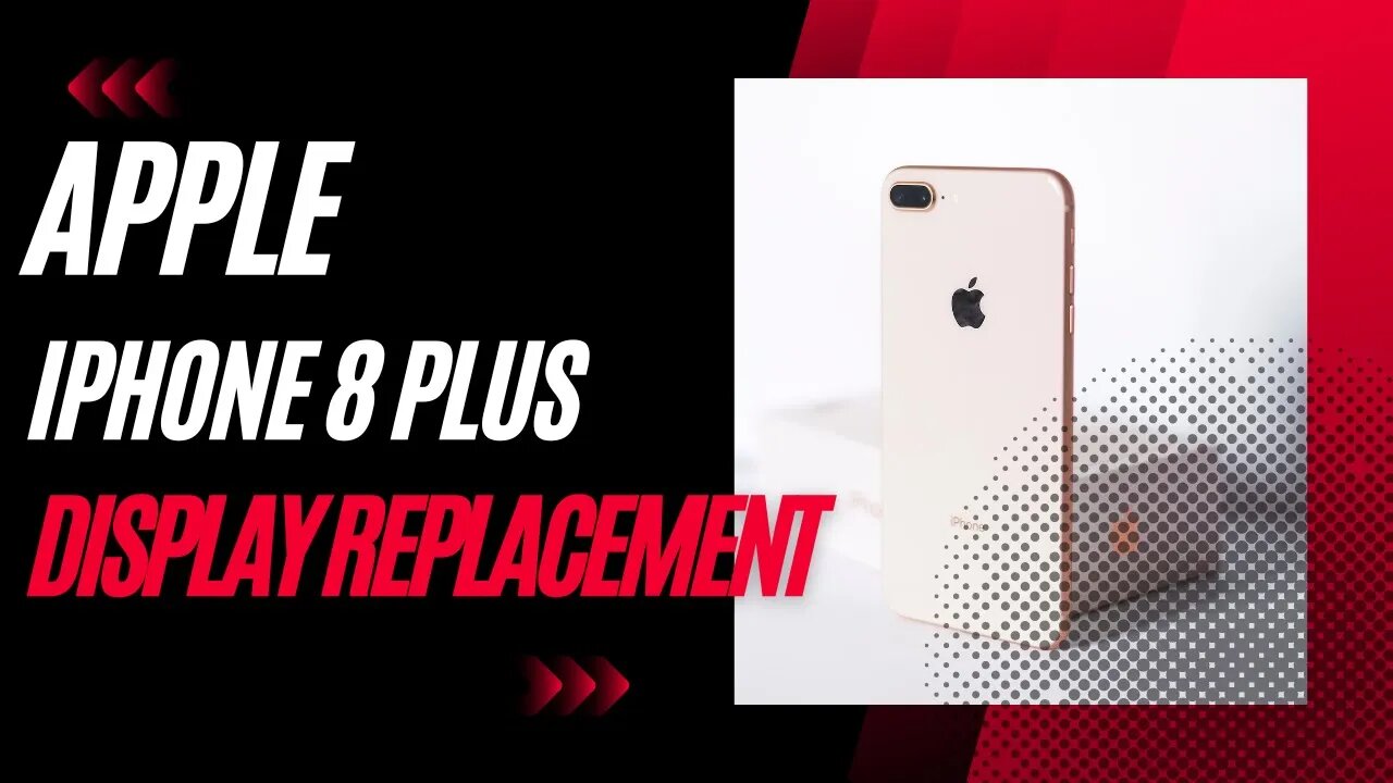 Iphone 8 Plus, screen replacement, repair video