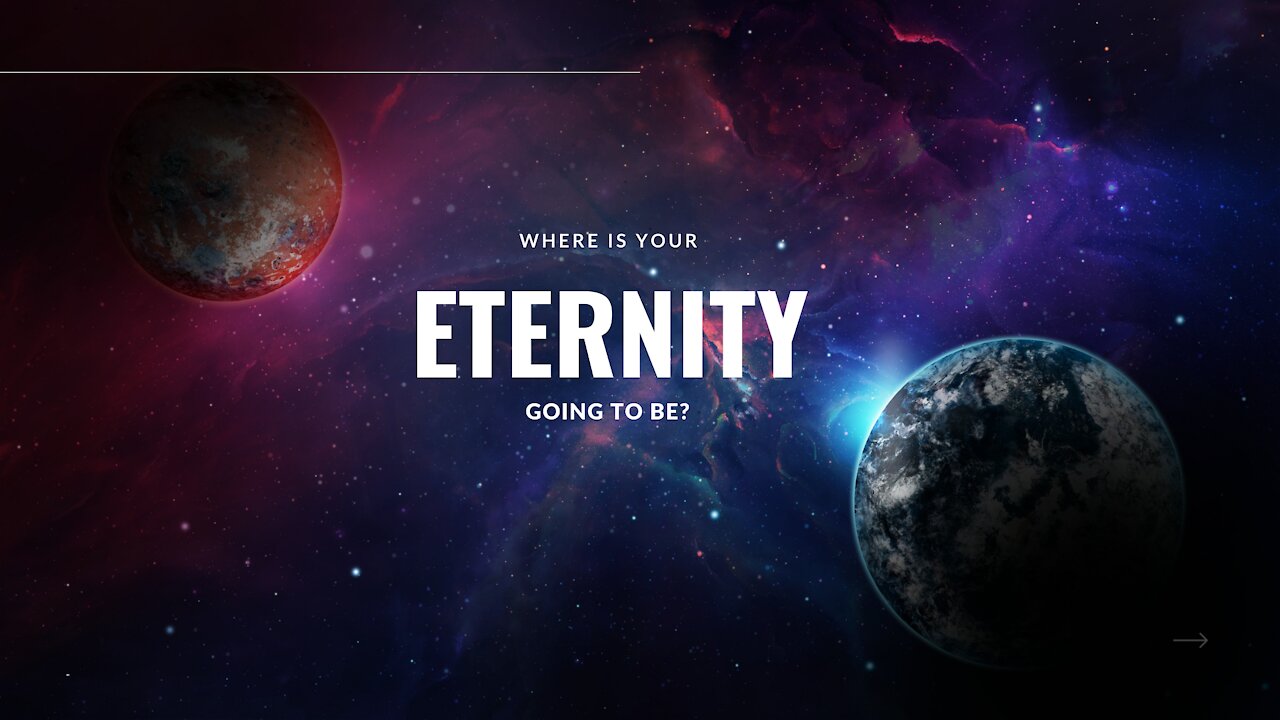 Where is Your Eternity?