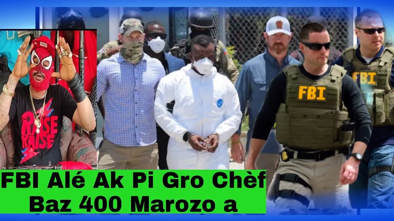 Gro Nouvèl Chòk...FBI Debaké Vin Pran Pi Gro Chèf Gang 400 Marozo à Yo Alé Etazini..Pral Gen Kouri