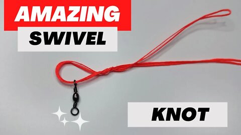 Amazing Fishing Swivel Knot with Full Strength