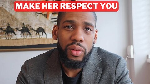 3 Ways To Get Your Woman To Respect You