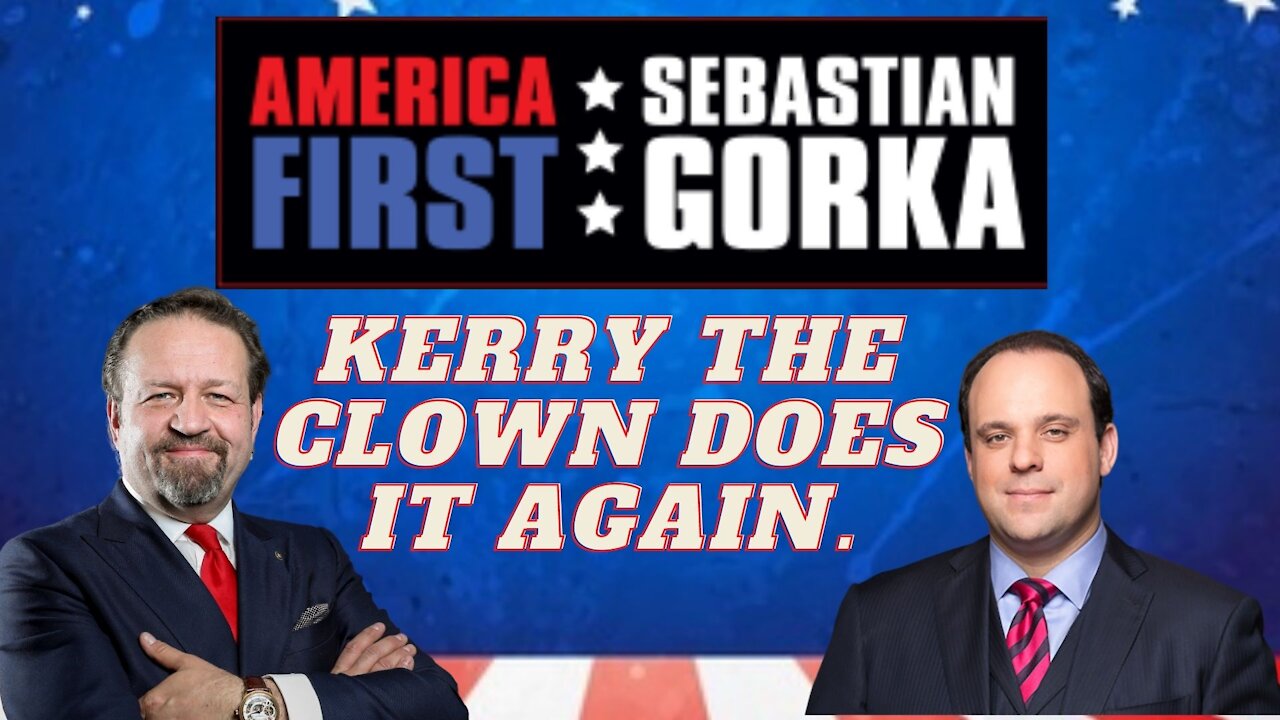 Kerry the clown does it again. Boris Epshteyn with Sebastian Gorka on AMERICA First