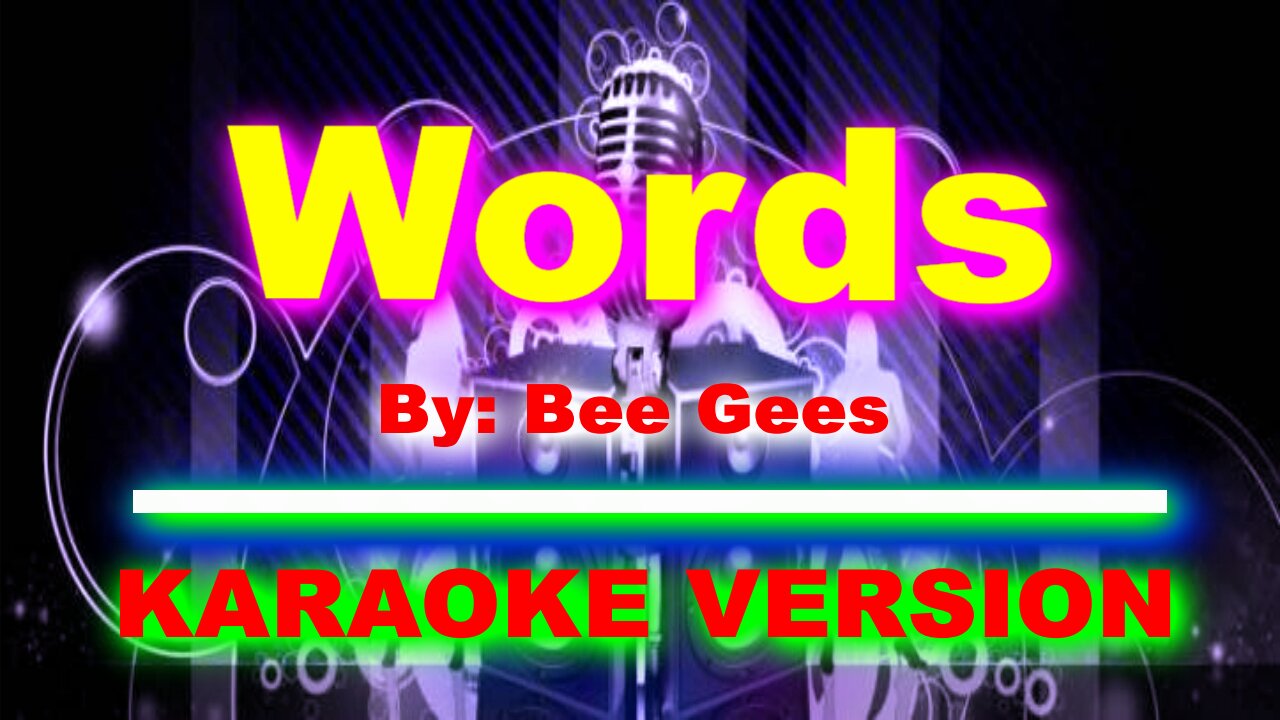 Words By Bee Gees [ KARAOKE VERSION ]