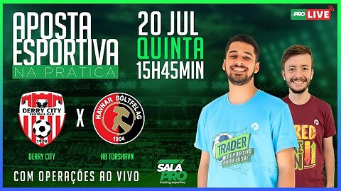 🔴Derry City x HB Torshavn - Live de Trading | AO VIVO