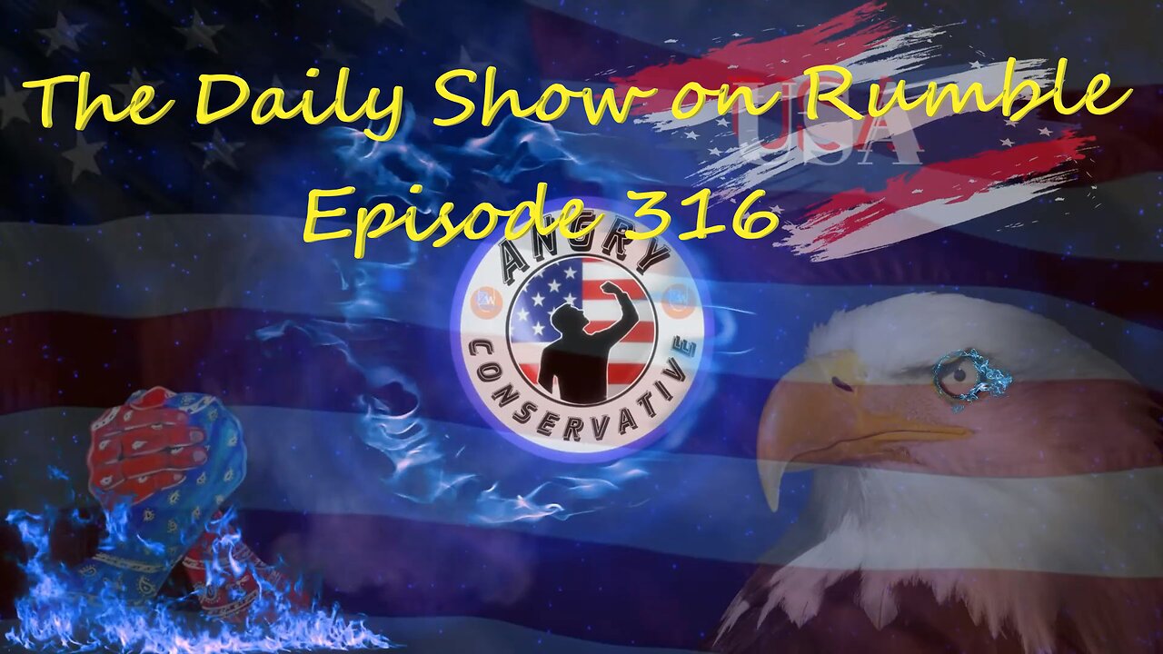 The Daily Show with the Angry Conservative - Episode 316