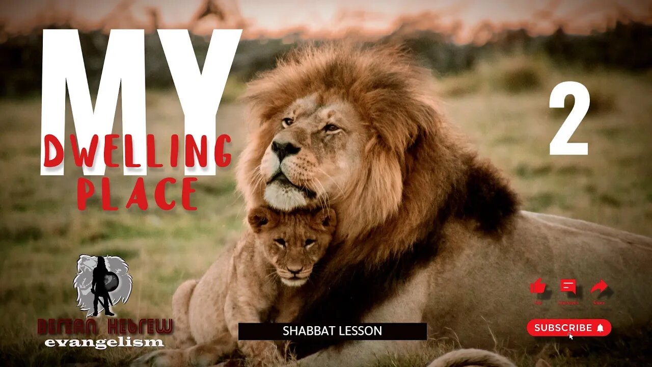 MY DWELLING PLACE 2 | THE FELLOWSHIP OF YAH | SHABBAT LESSON | HEBREW FAITH