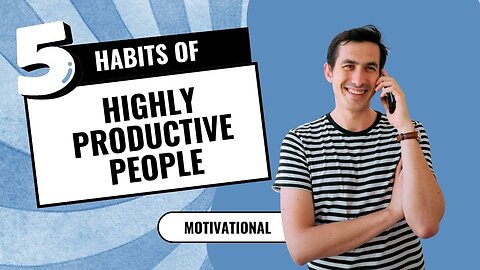 Habits of Highly Productive People