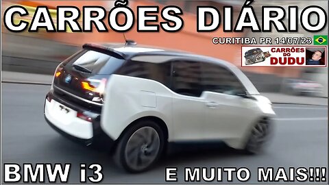 BMW i3 E MUITO MAIS - CARRÕES DIÁRIO 14/07/23 - CARRÕES DO DUDU