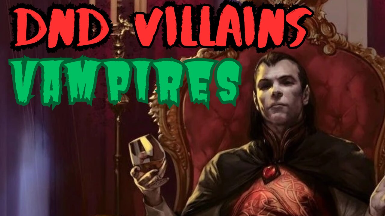 D&D Lore: Strahd von Zarovich and Vampires