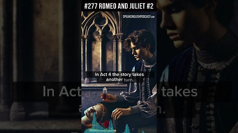 Romeo and Juliet - Shakespeare for beginners part2 #eslpodcast #learnenglish #speakenglishpodcast