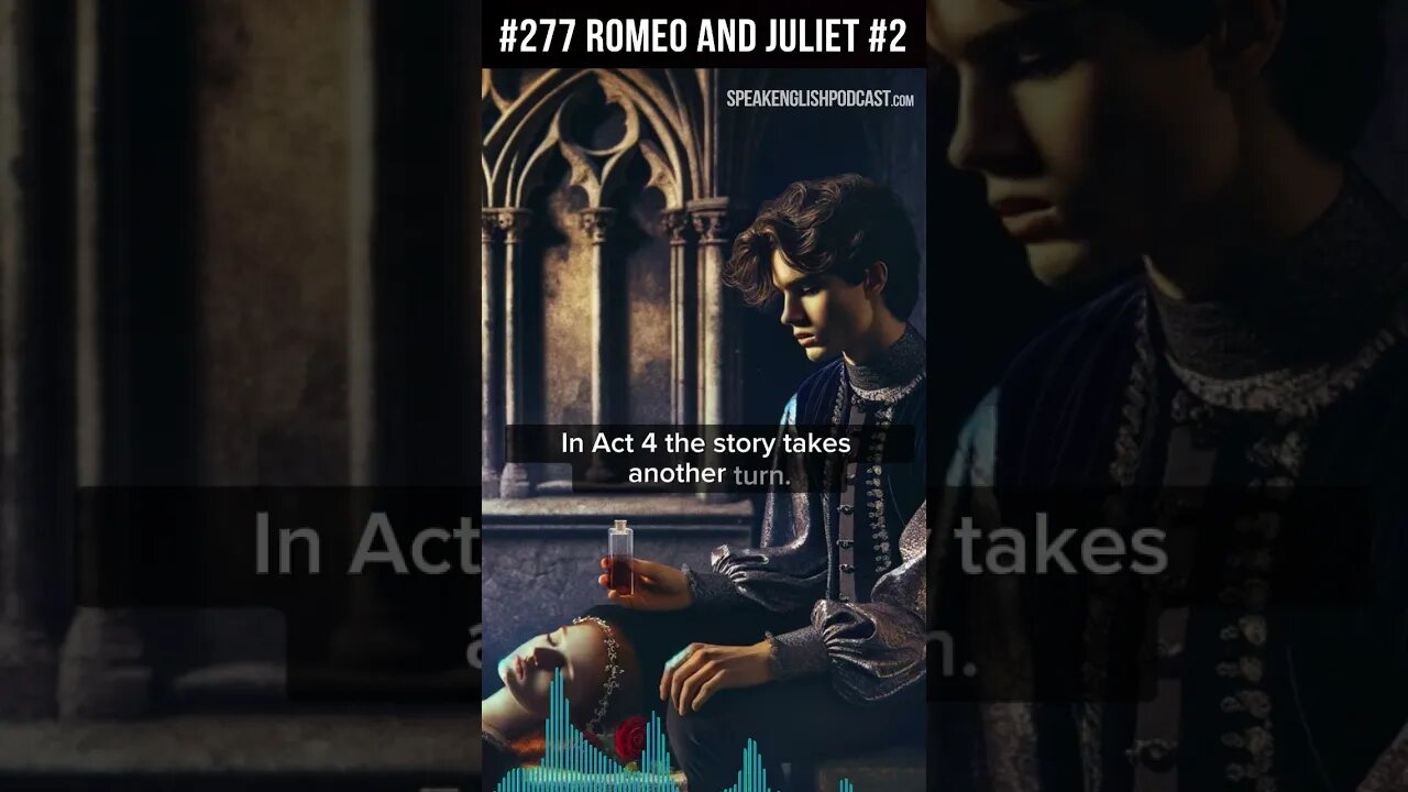 Romeo and Juliet - Shakespeare for beginners part2 #eslpodcast #learnenglish #speakenglishpodcast