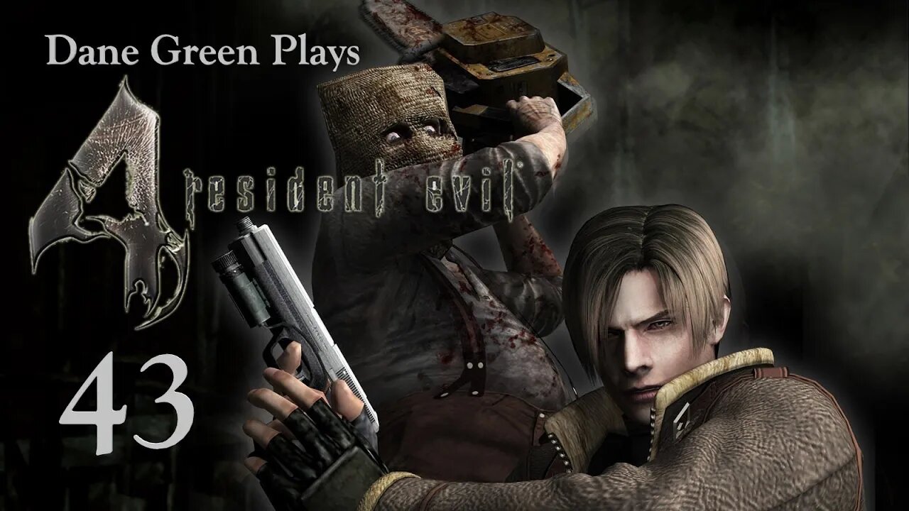 Dane Green Plays Resident Evil 4 Part 43