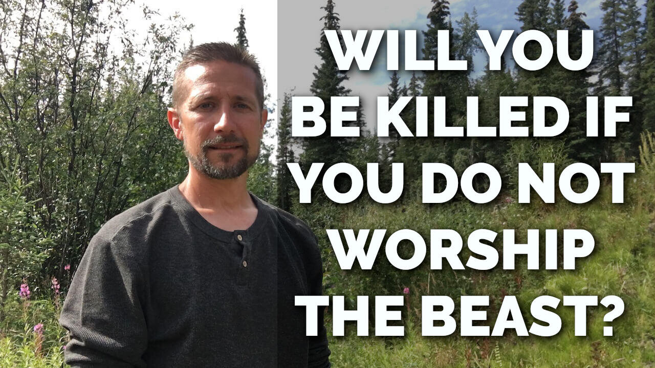 Will You Be Killed If You Do Not Worship The Beast?