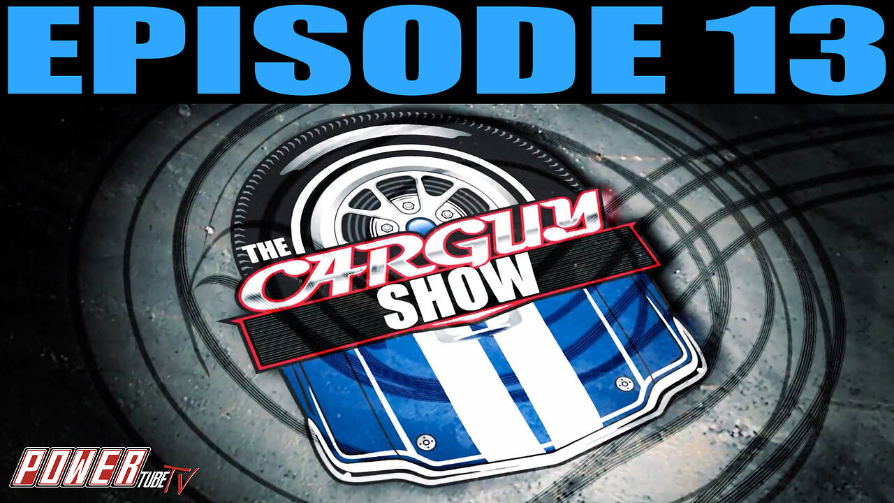 The Car Guy Show - Episode 13