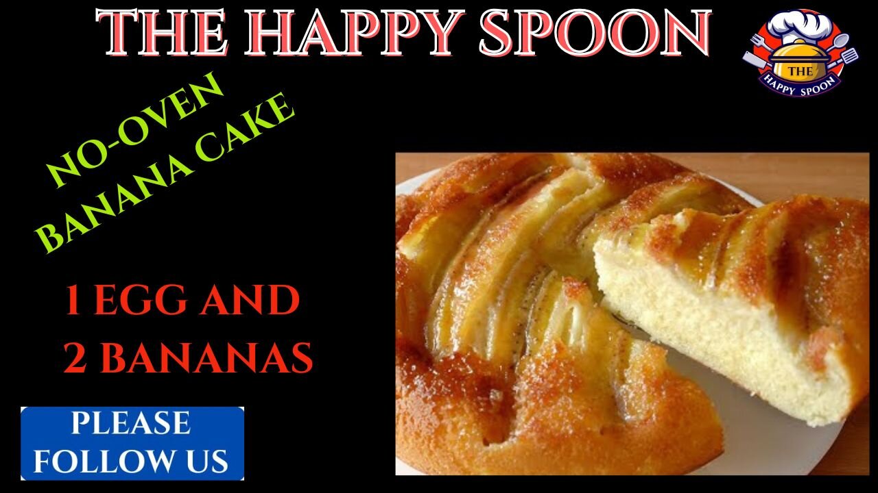 NO-OVEN BANANA CAKE WITH 1 EGG AND 2 BANANAS