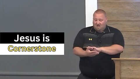 Jesus is the Cornerstone