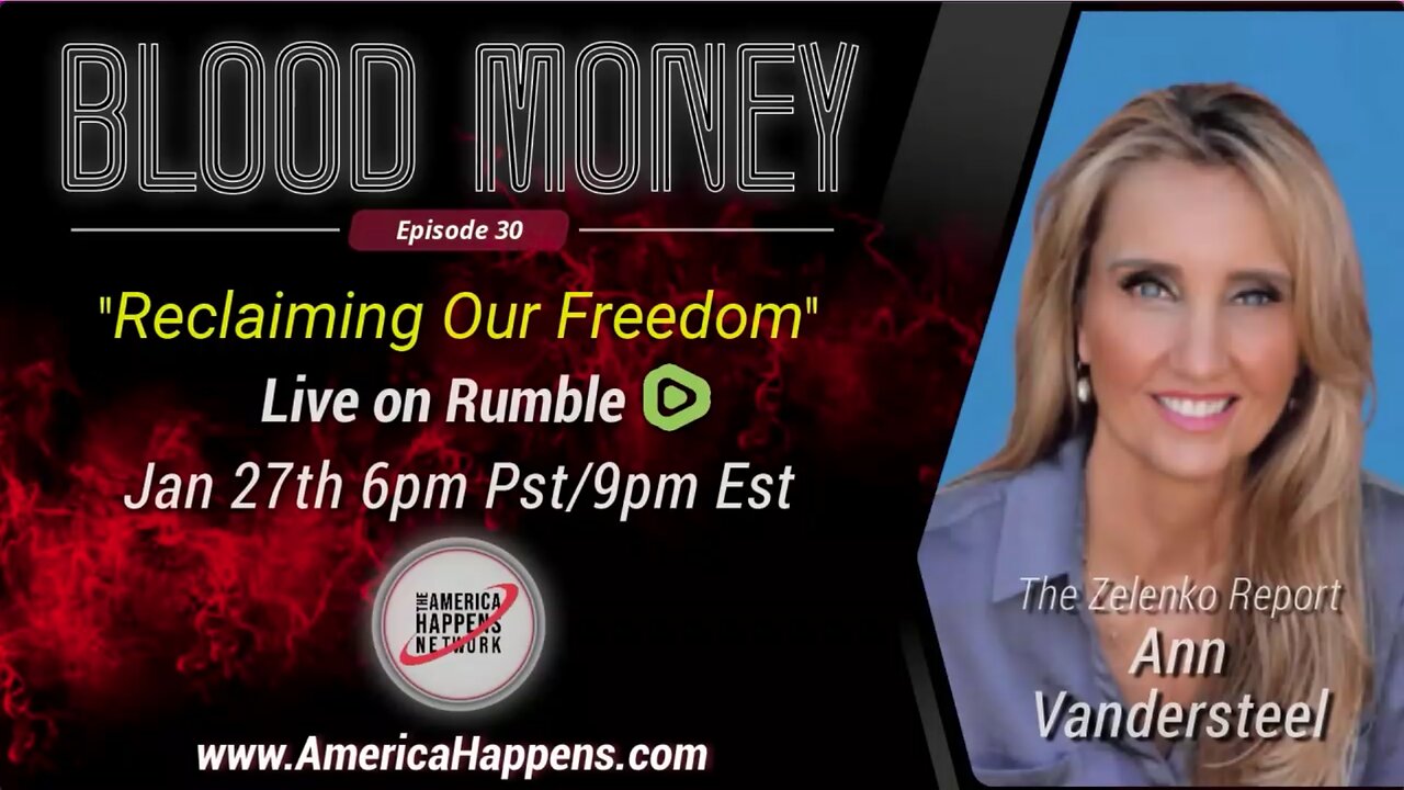 Blood Money episode 30 with Ann Vandersteel "Reclaiming our Freedom"