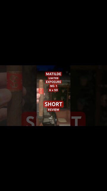 Matilde Limited Exposure No. 1 SHORT Review #cigar #cigars #luxury #cherry