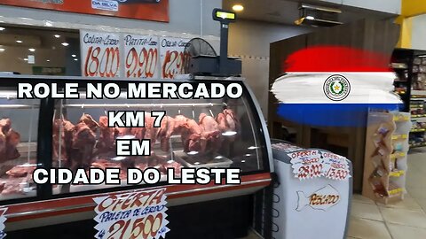 ROLE NO MERCADO LA MODERNA KM7 EM CIDADE DO LESTE NO PARAGUAI