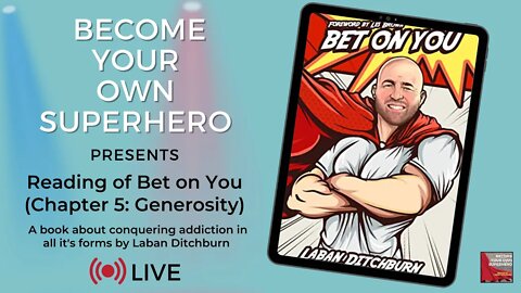 Live reading of chapter 5 "Generosity" from "Bet on You" - A book about conquering addiction