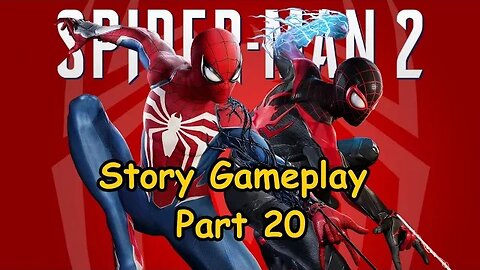 Marvel's Spider-Man 2 | PS5 | Story Gameplay Part 20 | No Commentary