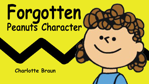 Forgotten Peanuts Character: Charlotte Braun