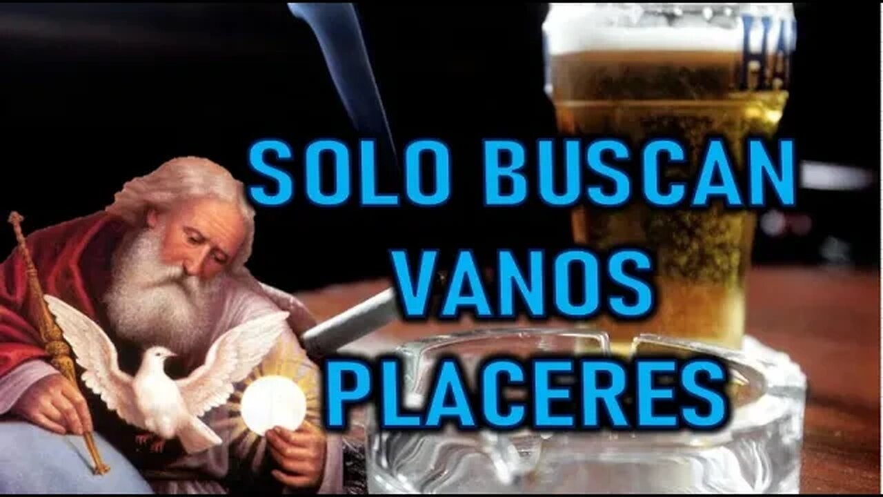 SOLO BUSCAN VANOS PLACERES - DIOS PADRE A SU REMANENTE FIEL