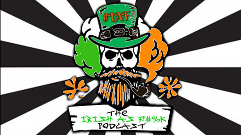 The Irish As F#%k Podcast! EP.1-DEBUTE!