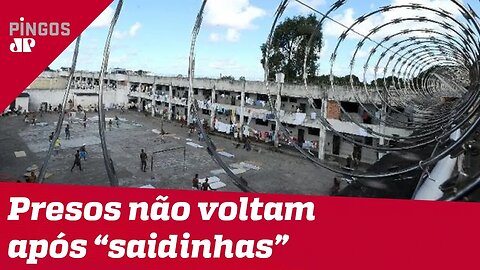 Presos não voltam à cadeia após "saidinhas"