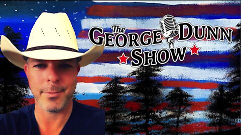 THE GEORGE DUNN SHOW 3-16-21