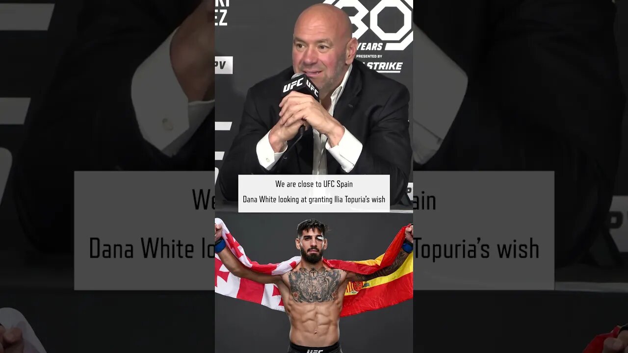 🇪🇸 We are close to UFC Spain | Dana White looking at granting Ilia Topuria’s wish | #UFC #MMA