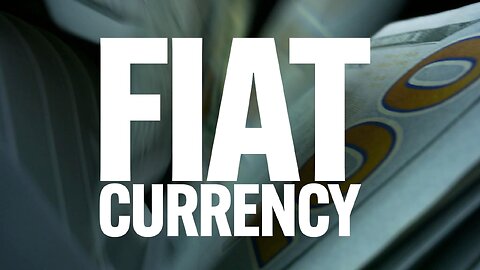 What is Fiat Currency?