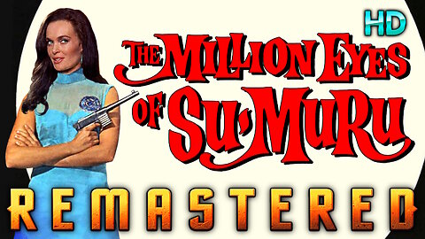 The Million Eyes of Sumuru - AI REMASTERED - HD - Action Adventure Movie