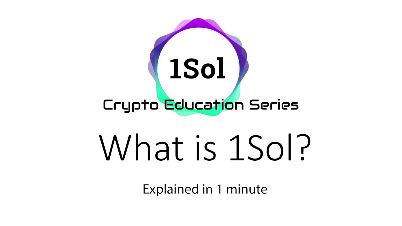 What is 1Sol? Simple Explanation.